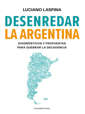cover image of Desenredar la Argentina